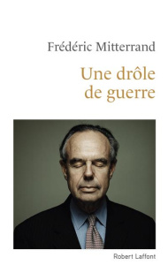 Une drôle de guerre - Mitterrand Frédéric