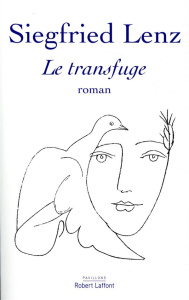 Le transfuge - Lenz Siegfried ; Weinmann Frédéric ; Berg Günter
