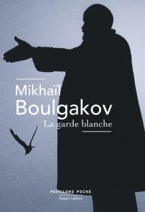 La garde blanche - Boulgakov Mikhaïl ; Ligny Claude ; Troubetzkoy Lau