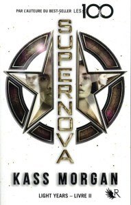 Light years Tome 2 : Supernova - Morgan Kass ; Le Boucher Frédérique
