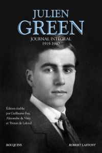 Julien Green. Journal intégral, 1919-1940 - Green Julien ; Fau Guillaume ; Vitry Alexandre de