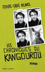 Les chroniques du kangourou. Considérations d'un marsupial impertinent - Kling Marc-Uwe ; Demange Odile