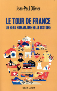 Le tour de France. Un beau roman, une belle histoire - Ollivier Jean-Paul