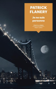 Je ne suis personne - Flanery Patrick ; Philippe Isabelle-D