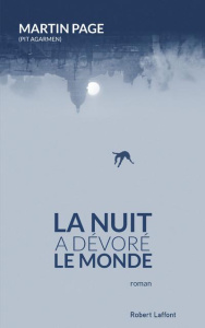 La nuit a dévoré le monde - Page Martin