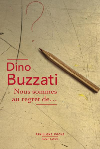 Nous sommes au regret de... Edition 2018 - Buzzati Dino ; Panafieu Yves ; Tarantino Anna