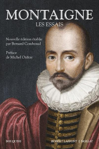 Les essais - Montaigne Michel de ; Combeaud Bernard ; Onfray Mi