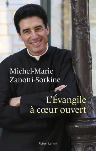 L'Evangile à coeur ouvert - Zanotti-Sorkine Michel-Marie
