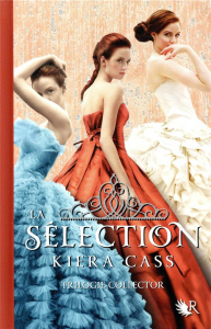 La Sélection : Tome 1, La sélection ; Tome 2, L'élite ; Tome 3, L'élue. Edition collector - Cass Kiera ; Nasalik Madeleine
