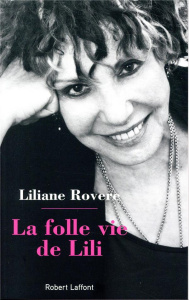 La folle vie de Lili - Rovere Liliane