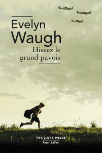 Hissez le grand pavois - Waugh Evelyn ; Brabant Georges-Philippe