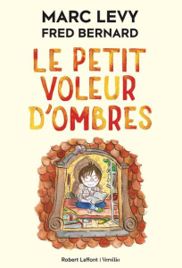 Le petit voleur d'ombres Tome 1 - Levy Marc ; Bernard Fred