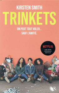 Trinkets - Smith Kirsten ; Ardilly Cécile