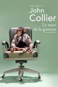 Le mari de la Guenon - Collier John ; Micheli Odette
