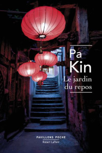 Le jardin du repos - Pa Kin ; Chapuis Nicolas ; Darrobers Roger