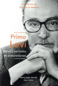 Conversations et entretiens. 1963-1987 - Levi Primo ; Belpoliti Marco ; Laget Thierry ; Aut