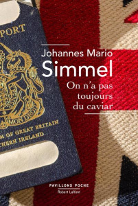 On n'a pas toujours du caviar - Simmel Johannes Mario ; Lavigne Paul ; Abtey Jacqu