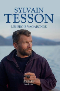 L'énergie vagabonde - Tesson Sylvain