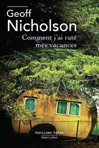 Comment j'ai raté mes vacances - Nicholson Geoff ; Turle Bernard