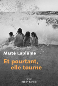 Et pourtant, elle tourne - Laplume Maïté