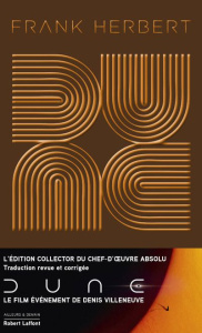 Le cycle de Dune Tome 1 : Dune. Edition collector - Herbert Frank ; Villeneuve Denis ; Bordage Pierre