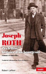 Perlefter, histoire d'un bourgeois - Roth Joseph ; Deshusses Pierre
