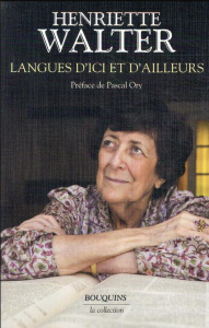 Langues d'ici et d'ailleurs - Walter Henriette ; Ory Pascal
