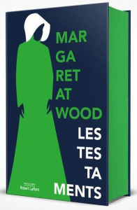 Les testaments. Edition limitée - Atwood Margaret ; Albaret-Maatsch Michèle