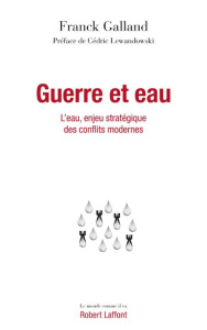 Guerre et eau - Galland Franck ; Lewandowski Cédric