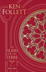 Les Piliers de la Terre Tome 1 : Ellen. Edition collector - Follett Ken ; Rosenthal Jean