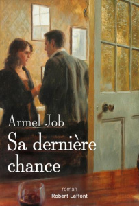 Sa dernière chance - Job Armel