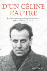 D'un Céline l'autre. Edition revue et augmentée - Alliot David ; Gibault François