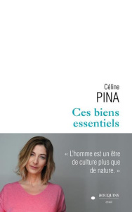 Ces biens essentiels - Pina Céline