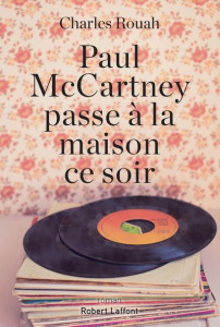 Paul McCartney passe à la maison ce soir - Rouah Charles