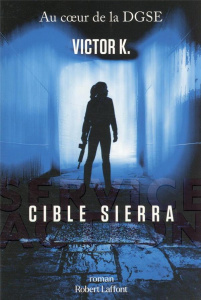 Service Action Tome 1 : Cible Sierra - K Victor
