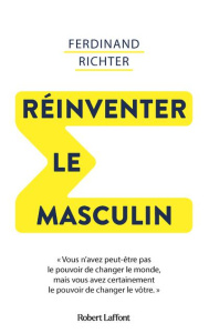 Réinventer le masculin - Richter Ferdinand