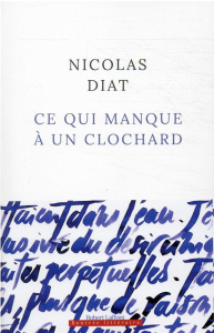 Ce qui manque à un clochard - Diat Nicolas