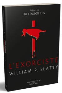 L'exorciste. Edition collector - Blatty William Peter ; Ellis Bret Easton ; Remille