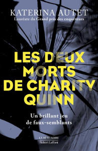 Les deux morts de Charity Quinn - Autet Katerina