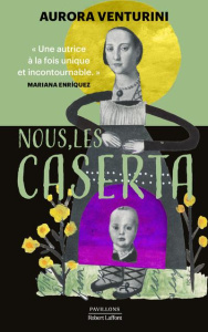 Nous, les Caserta - Venturini Aurora