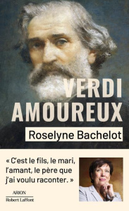 Verdi amoureux - Bachelot Roselyne