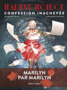 Marilyn Monroe. Confession inachevée - Sphyras Stéphanie ; Revel Sandrine