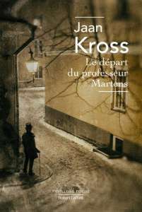 Le départ du professeur Martens - Kross Jaan ; Moreau Jean-Luc