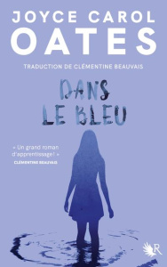 Dans le bleu - Oates Joyce Carol ; Beauvais Clémentine
