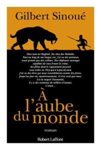 A l'aube du monde - Sinoué Gilbert