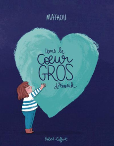 Dans le coeur gros d'Anouk - MATHOU