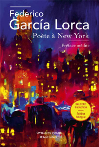Poète à New-York. Edition français-anglais-italien - Garcia Lorca Federico ; Fillière Carole ; Carandel