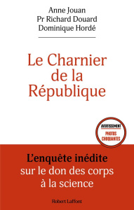 Le charnier de la République - Jouan Anne ; Douard Richard ; Hordé Dominique ; Au