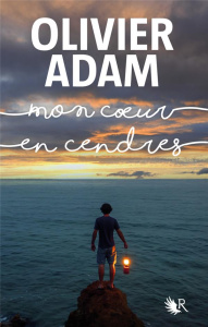 Mon coeur en cendres - Adam Olivier