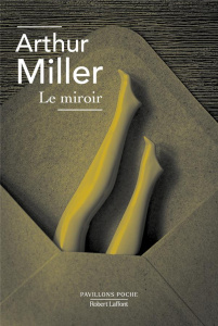 Le miroir - Miller Arthur ; Fagadau Michel